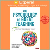 The Psychology of Great Teaching - (Almost) Everything Teachers Ought to Know by Liese Missinne (UK edition, paperback)