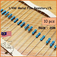 10PCS 1/4W Metal Film Resistor 560K ohm 620K 680K 750K 820K 910K 1M 1.5M 2.2M 2.3M 4.7M 10M 20M ohm 