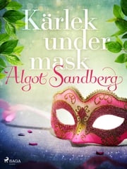 Kärlek under mask Algot Sandberg