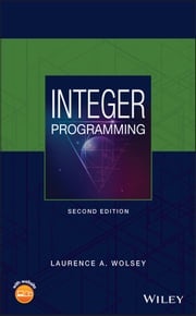 Integer Programming Laurence A. Wolsey