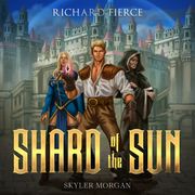Shard of the Sun Richard Fierce