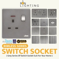 (SIRIM) Retouch Ultra Rimless Grey Switch Socket 1/2/3/4 Gang 1/2Way Wall Switch 13A/15A Frameless G