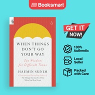 When Things Don't Go Your Way | Haemin Sunim (author), Charles La Shure (translator), Haemin Sunim (
