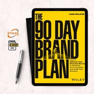 The 90 Day Brand Plan: How to Unleash Your Personal Brand to Dominate the Competition