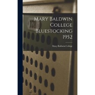 [100% Original Books] - Mary Baldwin College Bluestocking 1952 by Mary Baldwin College (hardcover)