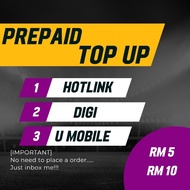 [Prepaid Top Up] RM 5 / RM 10 (Hotlink, Digi, U Mobile,....)