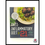 Anti-Inflammatory Diet in 21: 100 Recipes, 5 Ingredients, and 3 Weeks to Fight Inflammation