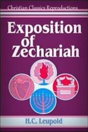 Exposition of Zechariah HC Leupold