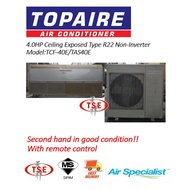 Topaire (TCF-40E/TAS40E) 4.0HP Ceiling Exposed Type R22 Non-Inverter (Second hand in good condition)