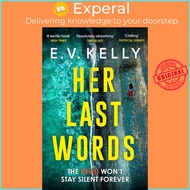Her Last Words by E.V. Kelly (UK edition, paperback)