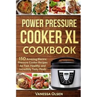 power pressure cooker xl cookbook 150 amazing electric pressure cooker recipes for fast healthy and 