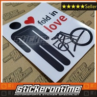 Car Sticker Fold in Love Foldie Folding Bike Basikal Lipat Brompton Dahon Tern basikalon9