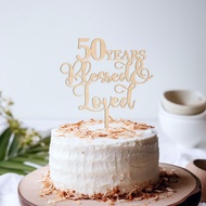 50 60 70 80 90 100 Years Blessed & Loved Wooden Cake Topper 50th 60th 70th 80th 90th 100th Birhtday 