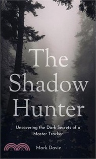 The Shadow Hunter: Uncovering the Dark Secrets of a Master Tracker