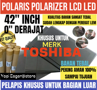 POLARIS POLARIZER LCD LED TOSHIBA 42 INCH0" DERAJAT PELAPIS PLASTIK FILM KHUSUS UNTUK BAGIAN LUAR 0"