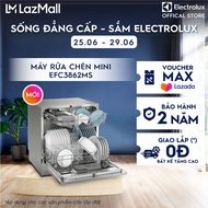 [MỚI] Máy Rửa Bát Mini Electrolux 8 bộ EFC3862MS Tự động mở cửa diệt khuẩn bằng hơi nước Giao Lắp 0Đ