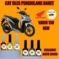 CAT OLES PENGHILANG BARET MOTOR HONDA VARIO 150 EXCLUSIVE MATTE SILVER NEW TERMURAH BISA COD