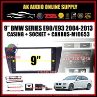 Bmw 3 Series E90 / E93 2004 - 2013 Android Player 9" inch Casing +Socket + Canbus - M10653 + A12918 