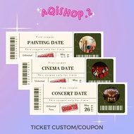 CUSTOM COUPON/ TICKETS, REQUEST/S, BIRTHDAY TICKETS
