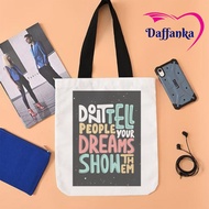 Canvas Tote Bag Sling Bag dont tell people your dreams show them
