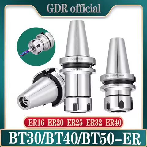 GDR BT ER Tool holder BT30 ER25 BT40 ER25 BT40 ER32 BT50 ER11 ER16 ER20 ER25 ER32 ER40 ER Tool holde