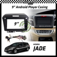 Honda Jade Android Player Casing 9" with Player Socket