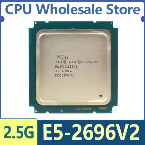 Intel Xeon E5-2696V2 E5 2696V2 E5 2696 V2 2.5GHz SR19G 12-Core 24-Thread CPU Processor 30M 115W LGA 