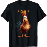 Funny F-Caw-F Chicken FCAWF Cute T-Shirt