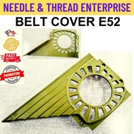 BELT COVER E52 / BELT COVER MESIN JAHIT INDUSTRI  / E52 BELT COVER (READY STOCK)