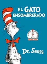 El Gato Ensombrerado (The Cat in the Hat Spanish Edition) Dr. Seuss