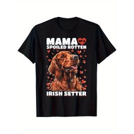 Funny Irish Setter Mom T-Shirt - "Mama of a Spoiled Rotten Irish Setter" Graphic Tee with Red Hearts