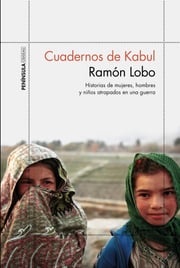 Cuadernos de Kabul Ramón Lobo