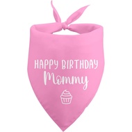Happy Birthday Mommy Dog Bandana Dog Happy Birthday Mom Birthday Gifts Pink Dog Bandana Pet Scarf fo