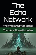The Echo Network (The Fractured Tide)