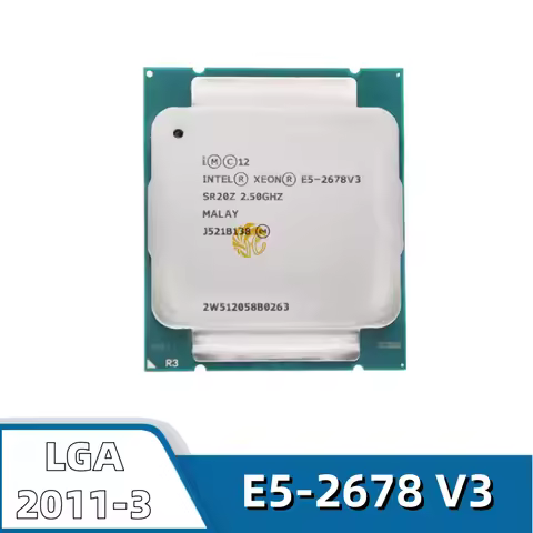 Xeon E5-2678V3 E52678v3 2.5 GHz 12-Core 24 Thread CPU 30M 120W LGA 2011-3