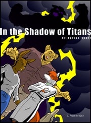 In the Shadow of Titans Sylvan Scott