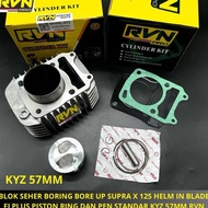 RVN CYLINDER BLOK SEHER BORING KOMPLIT BORE UP SUPRA X 125 HELM IN BLADE FI KYZ 57MM 57 MM BLOCK SEH