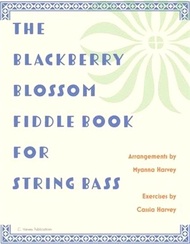 The Blackberry Blossom Fiddle Book for String Bass