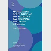 Management Accounting at the Hudson’s Bay Company: From Quill Pen to Digitization