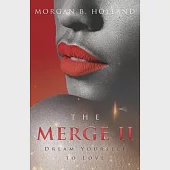 The Merge II: Dream Yourself to Love