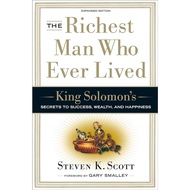 The Richest Man Who Ever Lived: King Solomon's Secrets to Success, Wealth, and Happiness | Self Help