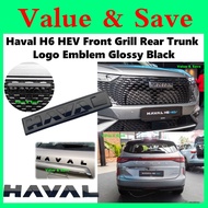 Haval H6 HEV Black Edition Front Grill Rear Trunk Wording Logo Emblem Glossy Black Exterior Accessor