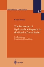 The Formation of Hydrocarbon Deposits in the North African Basins Monzer Makhous