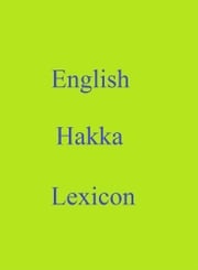 English Hakka Lexicon Robert Goh