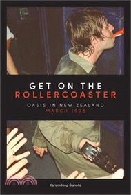 Get on the Rollercoaster: Oasis in New Zealand, March 1998