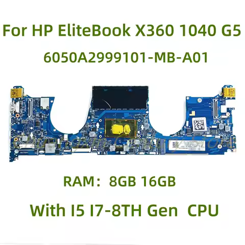 Suitable for HP EliteBook X360 1040 G5 laptop motherboard 6050A2999101-MB-A01 with I5 I7-8TH Gen CPU