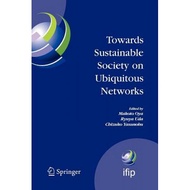 towards sustainable society on ubiquitous networks the 8th ifip conference on e business e services and e society i3e 2008 september 24 26 20 -