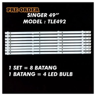 TLE492 SINGER 49" LED TV BACKLIGHT(LAMPU TV) SINGER 49 INCH LED TV