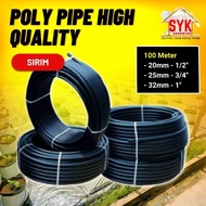 SYK Poly Pipe (100meter x 20mm/25mm/32mm) High Quality Sirim Approval Irrigation System Gardening Tools Pipe Poly