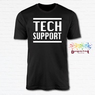 Tech Support Elon Signage_Unisex T-Shirt Tshirt Baju 100% Cotton XS-XXL